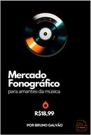 E-book "Mercado Fonográfico - para amantes da música"